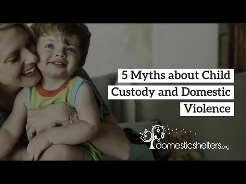 5 Myths about Child Custody and Domestic Violence