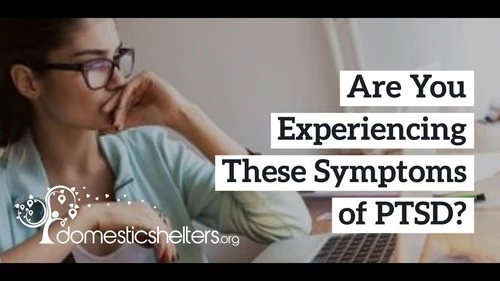 Are You Experiencing These Symptoms of PTSD?