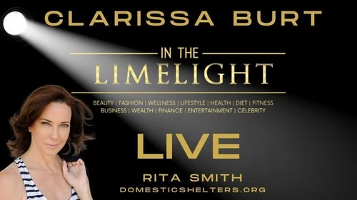 LIVE:  In the Limelight with Clarissa Burt with Rita Smith VP of External Relations at DomesticShelters.org