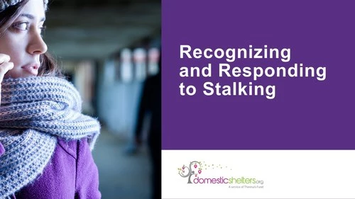Recognizing and Responding to Stalking
