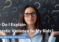 Ask Amanda: How Do I Explain Domestic Violence to My Kids?