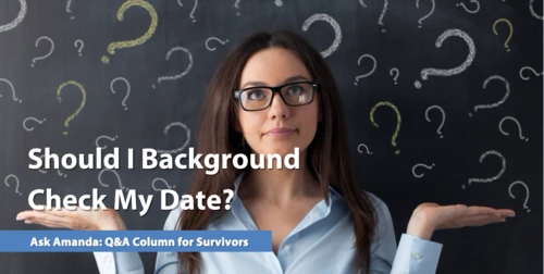 Ask Amanda: Should I Background Check My Date?