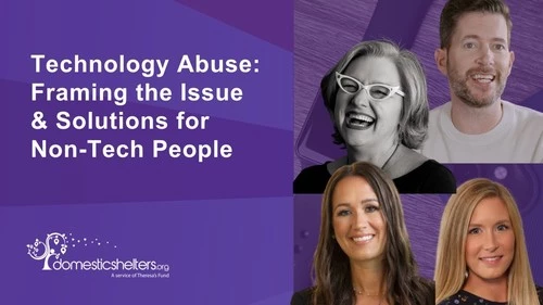 Technology Abuse: Framing the Issue & Solutions for Non-Tech People