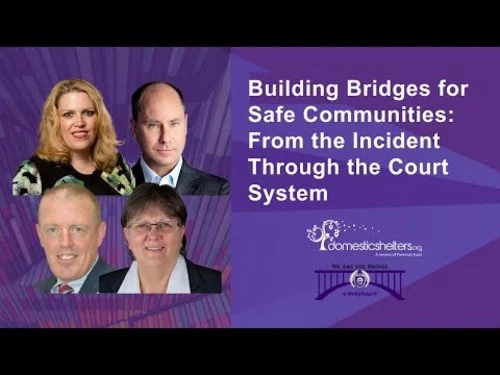Building Bridges for Safe Communities: From the Incident Through the Court System [Webinar]