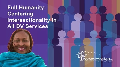 Full Humanity: Centering Intersectionality in All DV Services