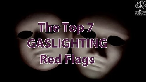 Top 7 Gaslighting Red Flags